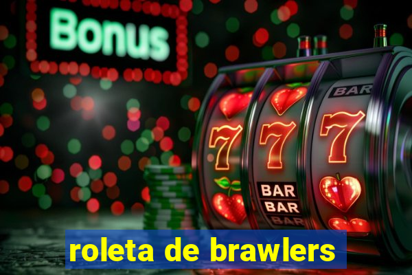 roleta de brawlers